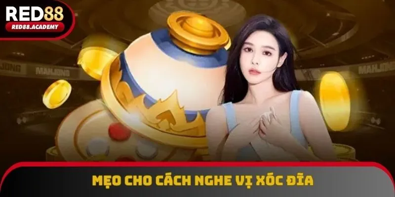 Mẹo cho cách nghe vị xóc đĩa Mẹo cho cách nghe vị xóc đĩa