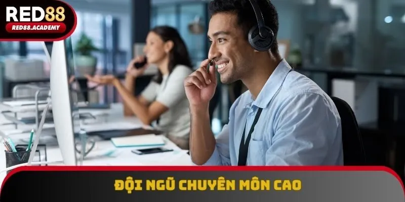 Đội ngũ liên hệ RED88 có kiến thức chuyên môn cao