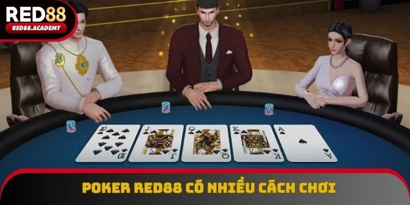Poker RED88 có nhiều cách chơi thú vị