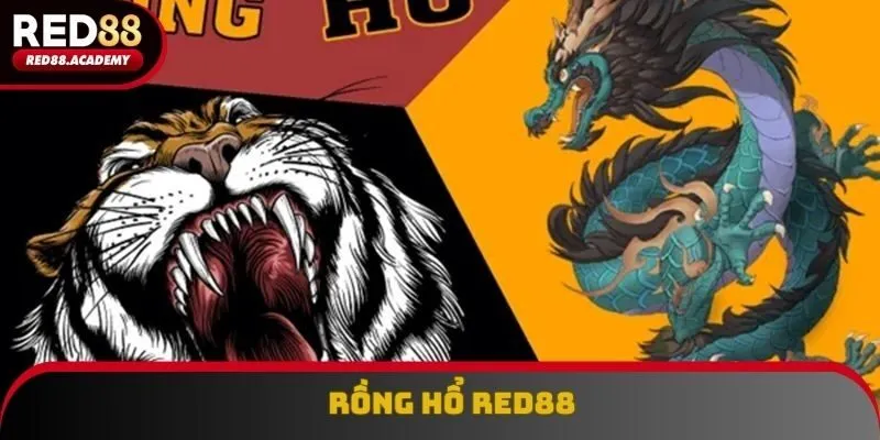 Rồng Hổ Red88 - Tựa Game Hot Đình Đám Trong Năm 2025