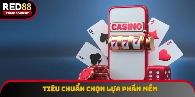 Tiêu chuẩn chọn lựa phần mềm
